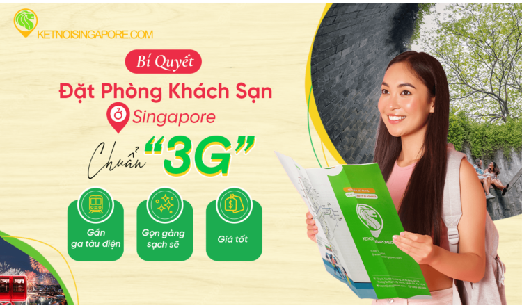 Bí Quyết Đặt Phòng Khách Sạn Ở Singapore Chuẩn “3G”